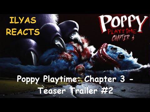 ILYAS react to Poppy Playtime: Chapter 3 - Teaser Trailer | Deep sleep