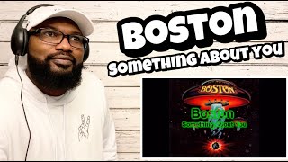 Boston - Something About You | REACTION