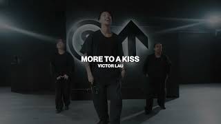 MORE TO A KISS - NETTA BRIELLE CHOREOGRAPHY - VICTOR LAU