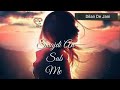 Tu Wakt Ni Dinda Mainu Ajkal Do Pad Ka Whatsapp Status Love Song