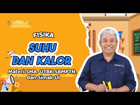 Suhu dan Kalor | Materi Fisika SMA Edcent