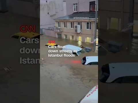 Cars float down streets as Istanbul floods