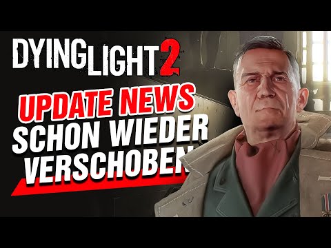 Sie haben es WIEDER getan! Erweiterung verschoben und mehr! Dying Light 2 News Update