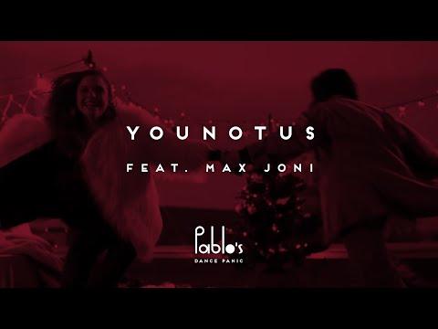 YouNotUs feat. Max Joni  - Blow My Mind [Official Video]