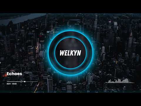 Welkyn - Echoes