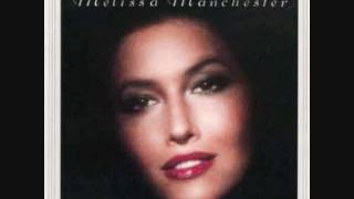 Melissa Manchester - Just You and I