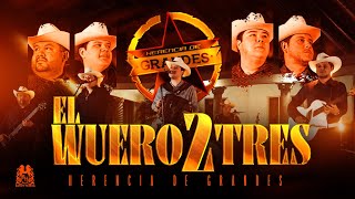 Herencia De Grandes - El Wuero 2 Tres [En Vivo]