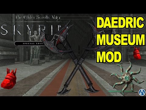 Skyrim Special Edition: DAEDRIC MUSEUM MOD! - (FULL OF DEADRIC)