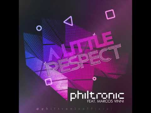 Philtronic feat. Marcos Vinni - A Little Respect (Club Mix)