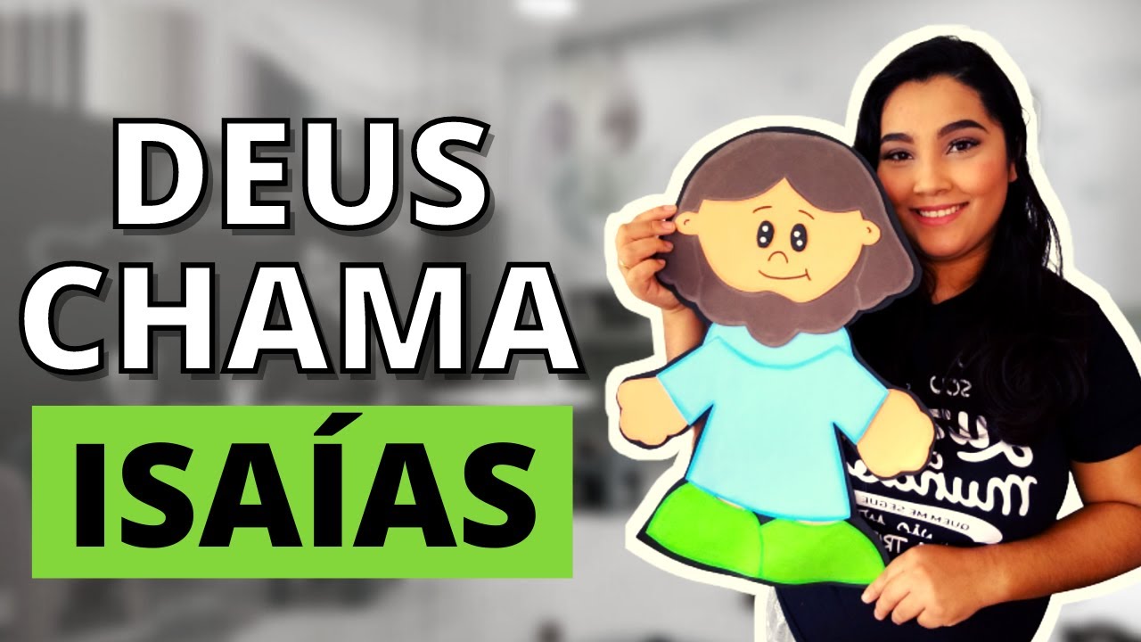 O Chamado de Isaías - Pregação Para Culto Infantil