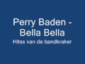 Perry Baden Bella Bella