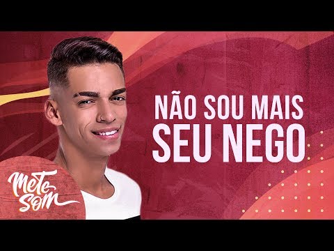 Não Sou Mais Seu Nego video