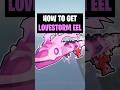 HOW TO GET THE LOVESTORM EEL in Roblox Fisch