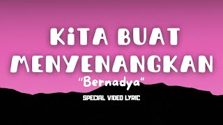 Download lagu Bernadya - Kita Buat Menyenangkan mp3