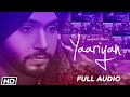 Yaariyan - Full Audio - Gurpreet Hehar - Gurnaz - Mr. VGrooves -Khan Bhaini -Latest Punjabi Songs