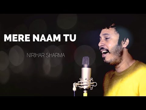 Nirjhar Sarma mere naam tu from the film zero by me