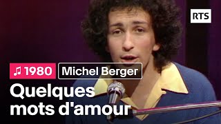 Michel Berger - Quelques mots d'amour (1980)