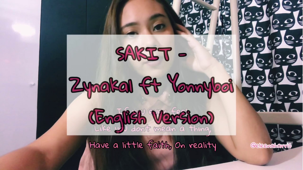 SAKIT - Zynakal ft Yonnyboi ( English Version ) by Eleena Harris