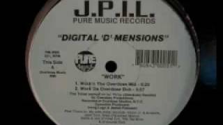 Digital 'D' Mensions - Work (Work'n The Overdose Mix)
