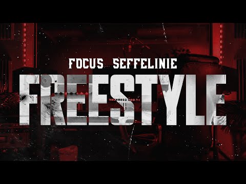 FOCUS X SEFFELINIE - FREESTYLE (LYRICSVIDEO)
