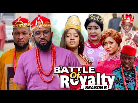 BATTLE OF ROYALTY (SEASON 6) {NEW MOVIE} - 2021 LATEST NIGERIAN NOLLYWOOD MOVIES