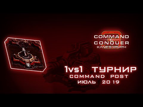 Kane’s Wrath: CommPost July Tournament — @GreenZERO77 VS Haruspex (Best of 5 SemiFinal)