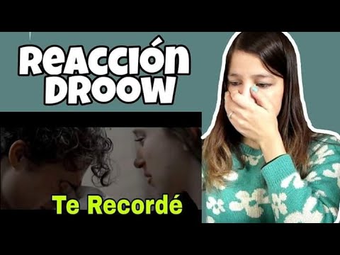 REACCIÓN DROOW - Te Recordé | Natuchys