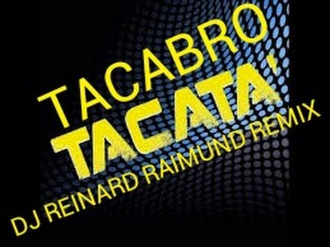 DJ Reinard Raimund Remix by Tacata Song