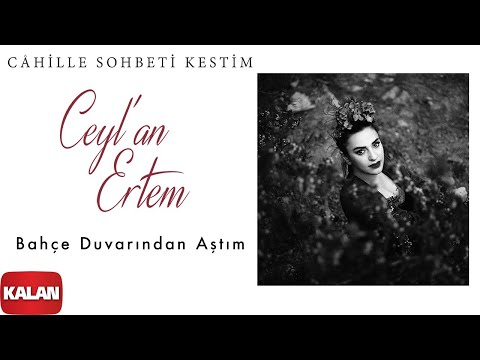 Video thumbnail for Bahçe Duvarından Aştım