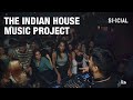 The Indian House Music Project // December 2022 Minimix