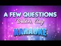 Walker, Clay - Few Questions, A (Karaoke & Lyrics)