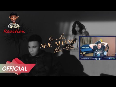 QNT reaction :"từ chối nhẹ nhàng thôi - PHÚC DU feat. @BÍCH PHƯƠNG"