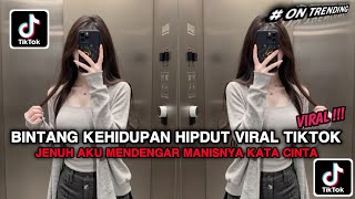 Download lagu DJ BINTANG KEHIDUPAN HIPDUT VIRAL TIKTOK || JENUH AKU MENDENGAR MANISNYA KATA CINTA HIPDUT TERBARU  mp3