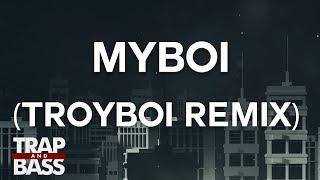 Billie Eilish - MyBoi (TroyBoi Remix)