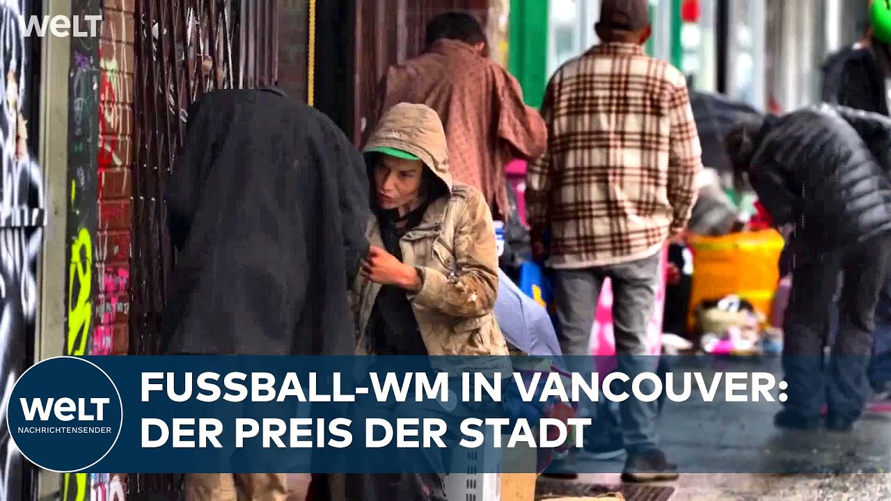 KANADA: Schock in Vancouver! Obdachlose berichten von Räumungen im Schatten der Fußball-WM 2026