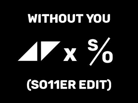 Avicii - Without You (so11ER Edit) ft. Sandro Cavazza