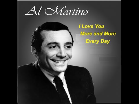 Al Martino -  "I Love You More and More Every Day" (with lyrics)
