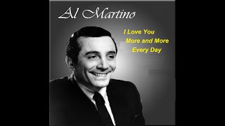 Al Martino -  &quot;I Love You More and More Every Day&quot; (with lyrics)