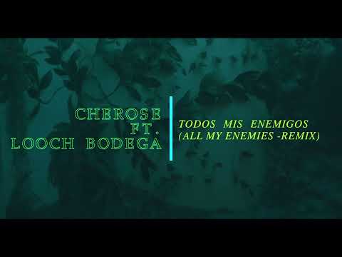 Cherose Ft. @LoochBodega   Todos Mis Enemigos - (Afro Latin Remix) Official Music Video