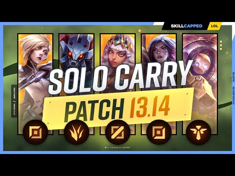 The NEW BEST SOLO CARRY CHAMPIONS on PATCH 13.14 - League of Legends