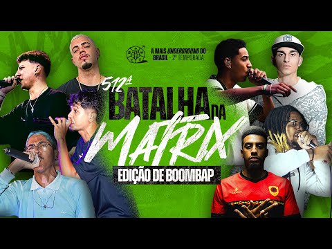 BATALHA DA MATRIX | EDIÇÃO 512 | EDIÇÃO BOOM BAP | LIVE