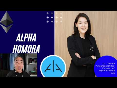 DeFi with Alpha Finance Labs (Alpha Homora) Founder Tascha Punyaneramitdee