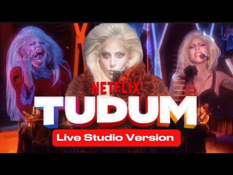Lady Gaga TUDUM Live Studio Version UPDATED