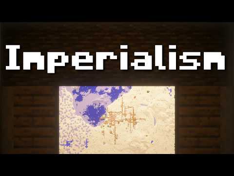 Imperialism explained through MINECRAFT