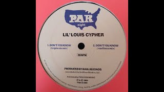 Lil' Louis Cypher - Don't You Know (Raul Loco Mix)