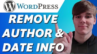 How to Remove Author & Date Info on Wordpress Posts 2022