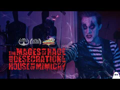 THE MAGES OF RAGE & THE DESECRATION OF THE HOUSE OF MIMICRY | Award-Winning Horror Comedy Short Film