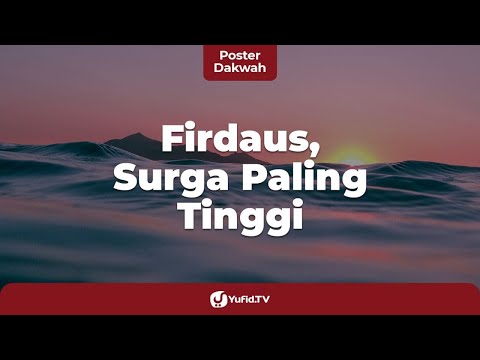Surga Firdaus, Surga yang Tertinggi - Poster Dakwah Yufid.TV