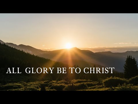 All Glory Be to Christ | Official Lyric Video | Coffey Ministries