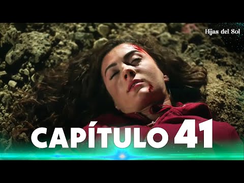 Hijas del Sol | Güneşin Kızları - Capítulo 41